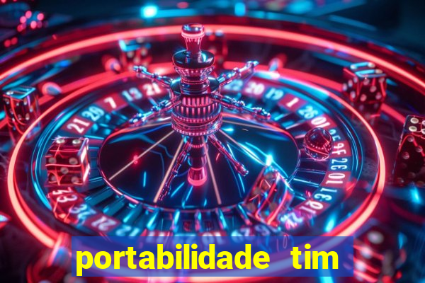 portabilidade tim para tim